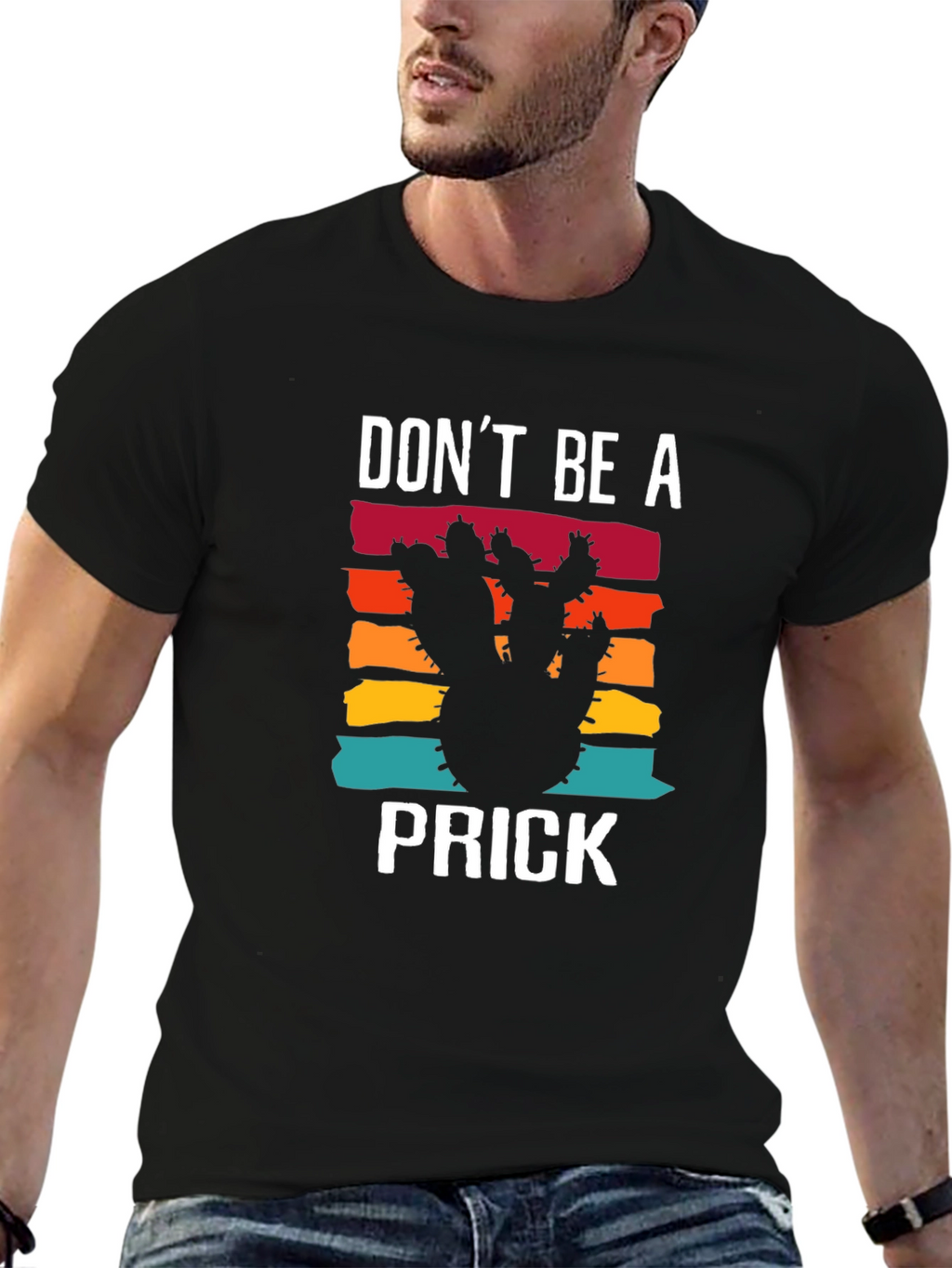 Dont Be A Prick Cactus T-Shirt