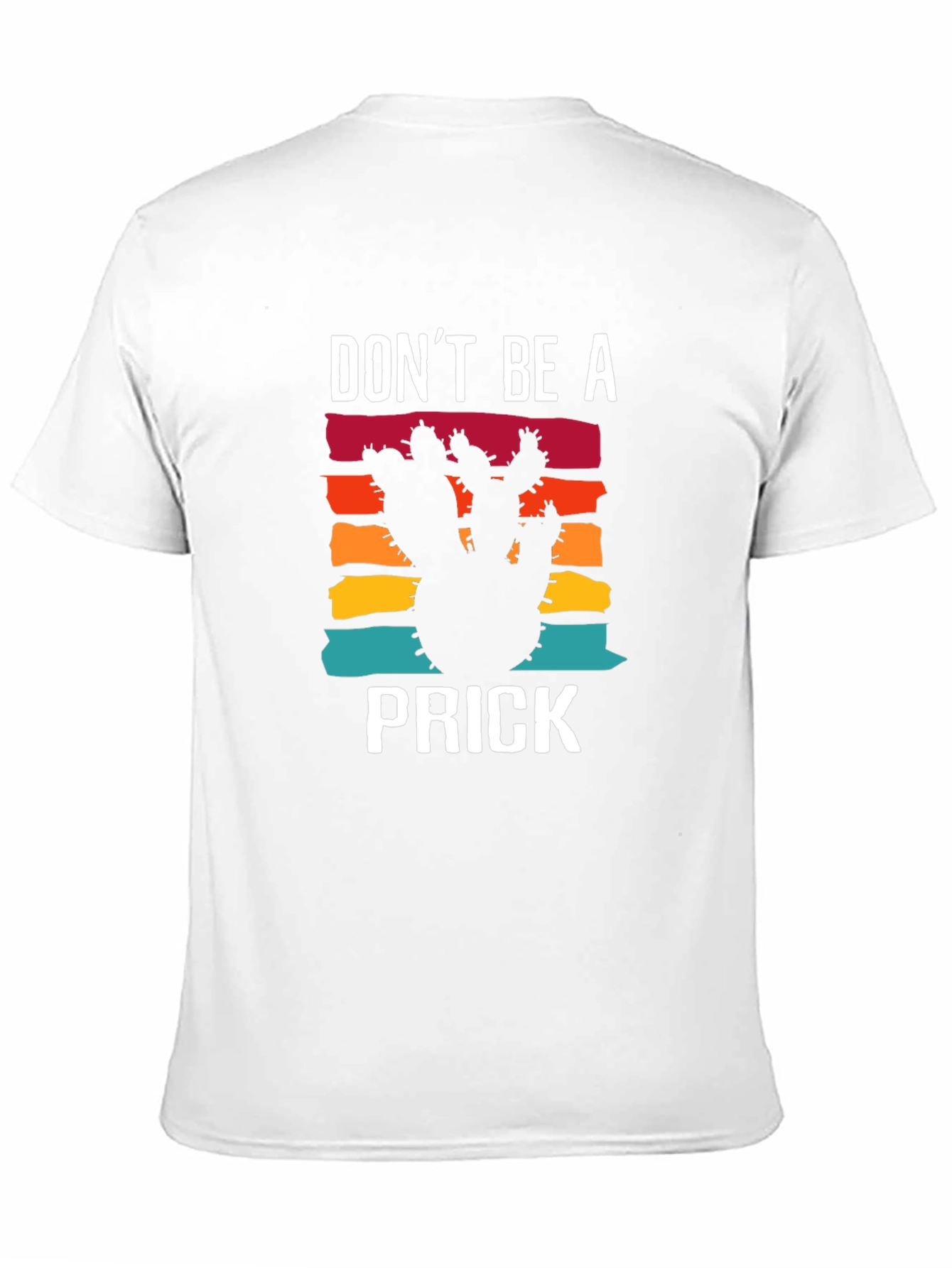 Dont Be A Prick Cactus T-Shirt