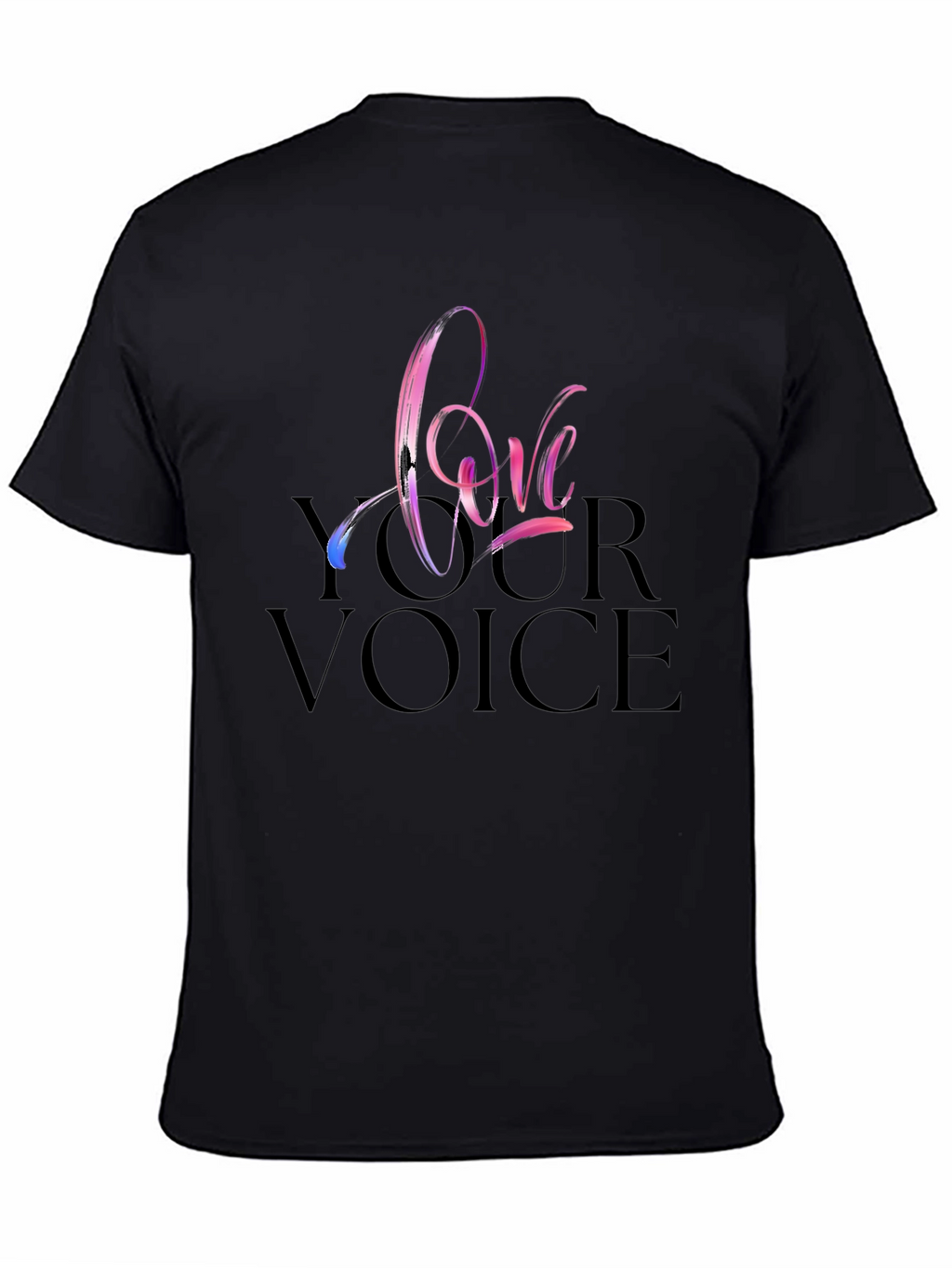 Love Your Voice Black T-Shirt