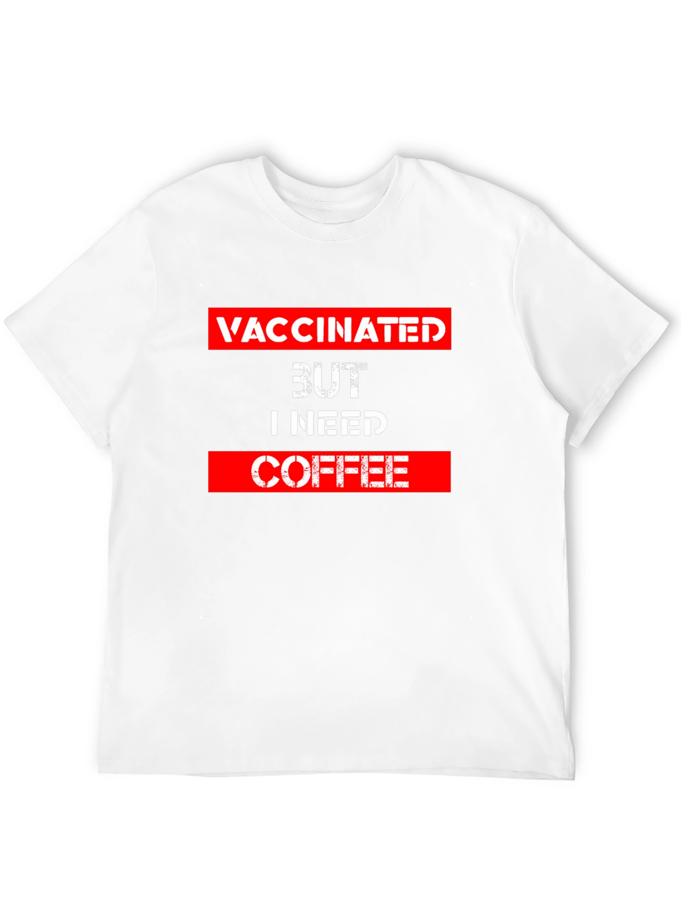 Vaccinated But I Need Coffee T-Shirt