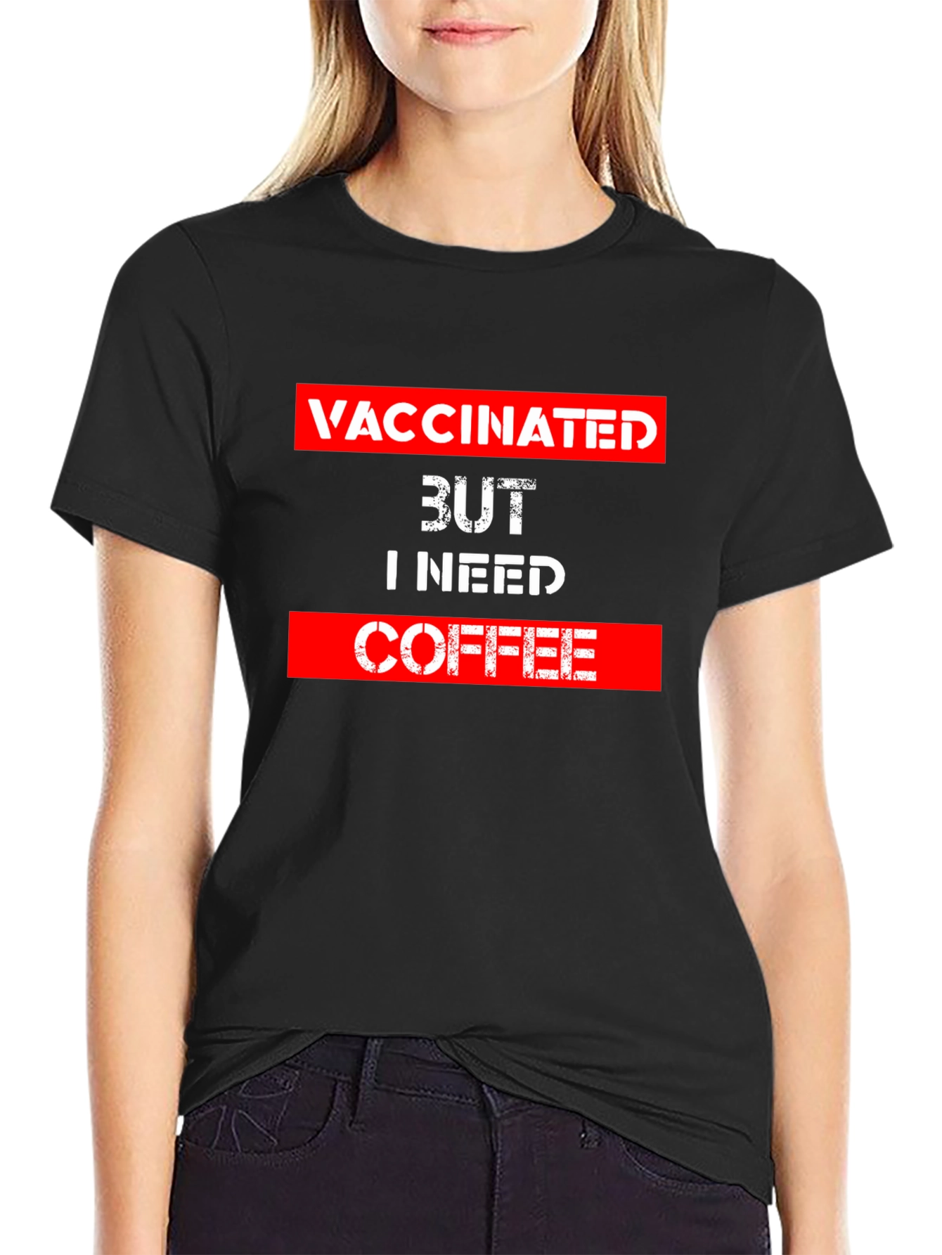 Vaccinated But I Need Coffee T-Shirt