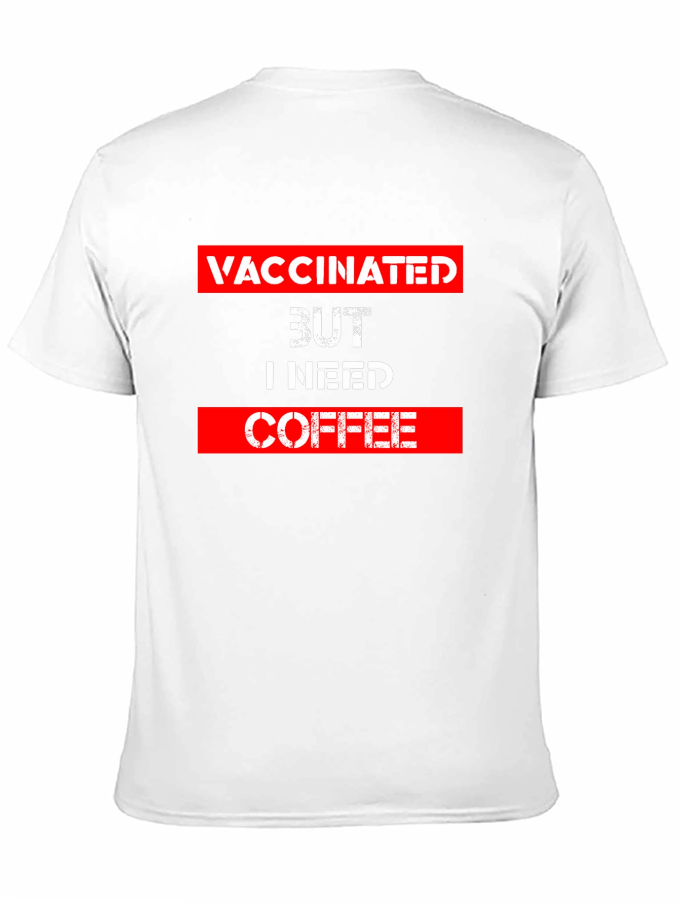 Vaccinated But I Need Coffee T-Shirt