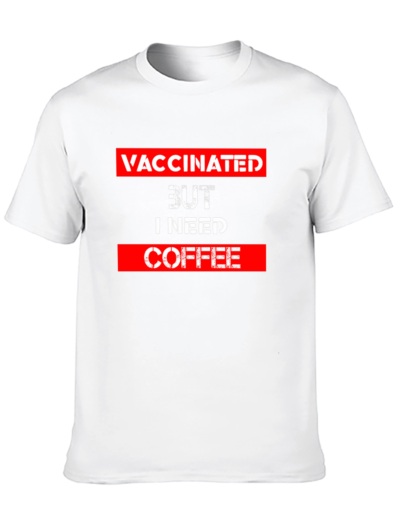 Vaccinated But I Need Coffee T-Shirt