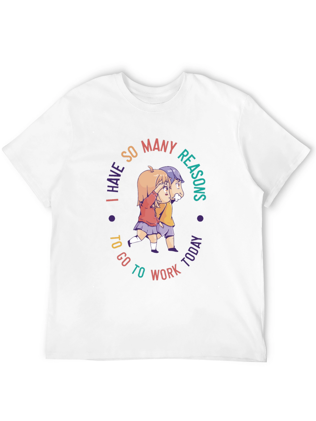 I Have So Many Reasons T-Shirt