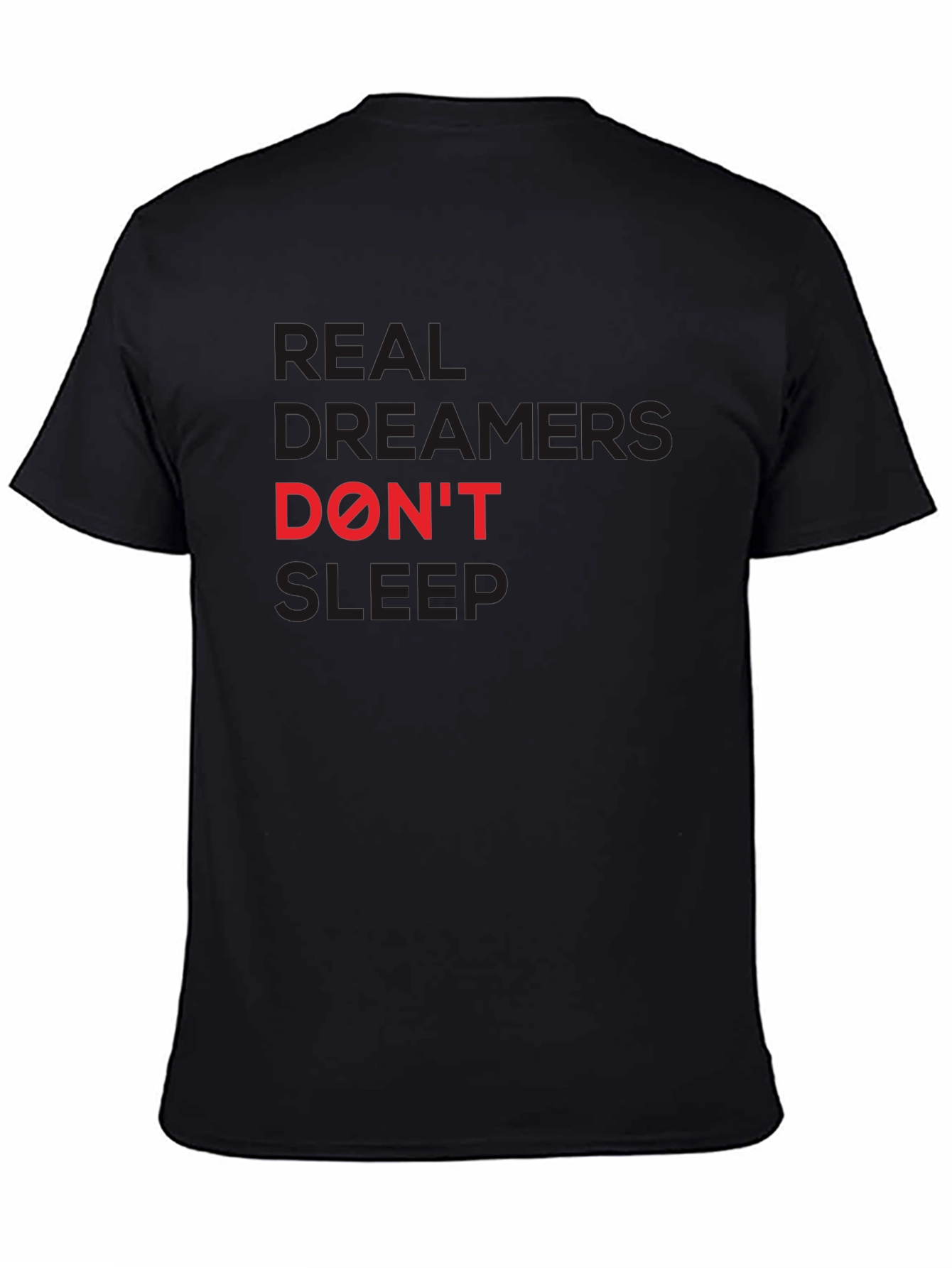Real Dreamers Dont Sleep T-Shirt
