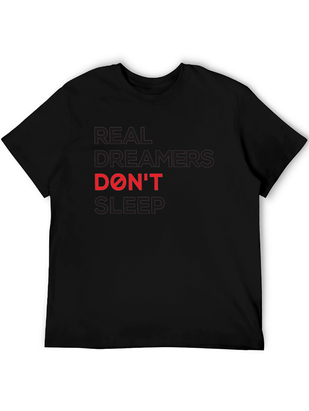 Real Dreamers Dont Sleep T-Shirt