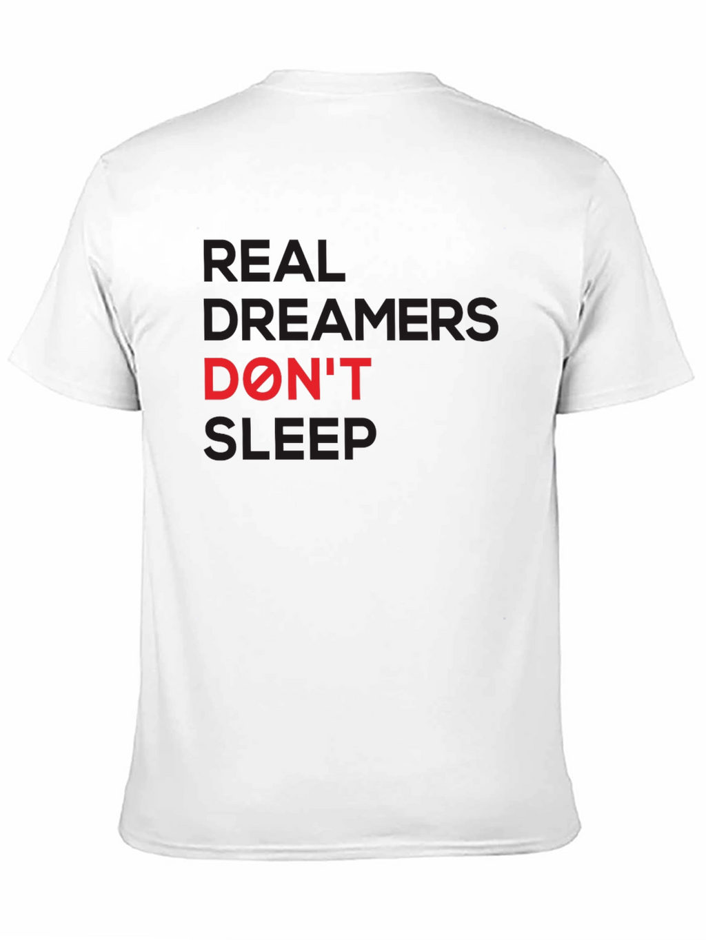 Real Dreamers Dont Sleep T-Shirt