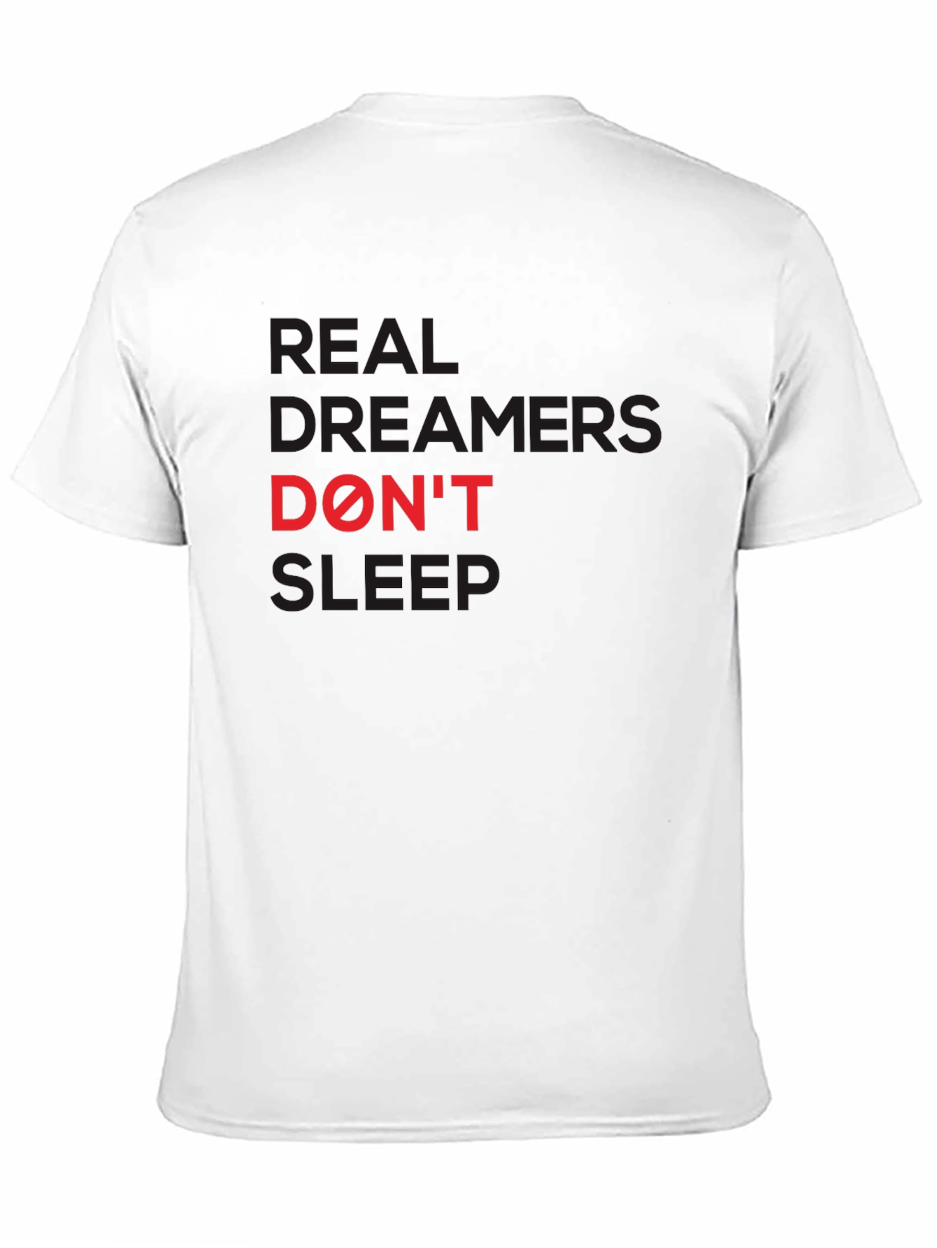 Real Dreamers Dont Sleep T-Shirt