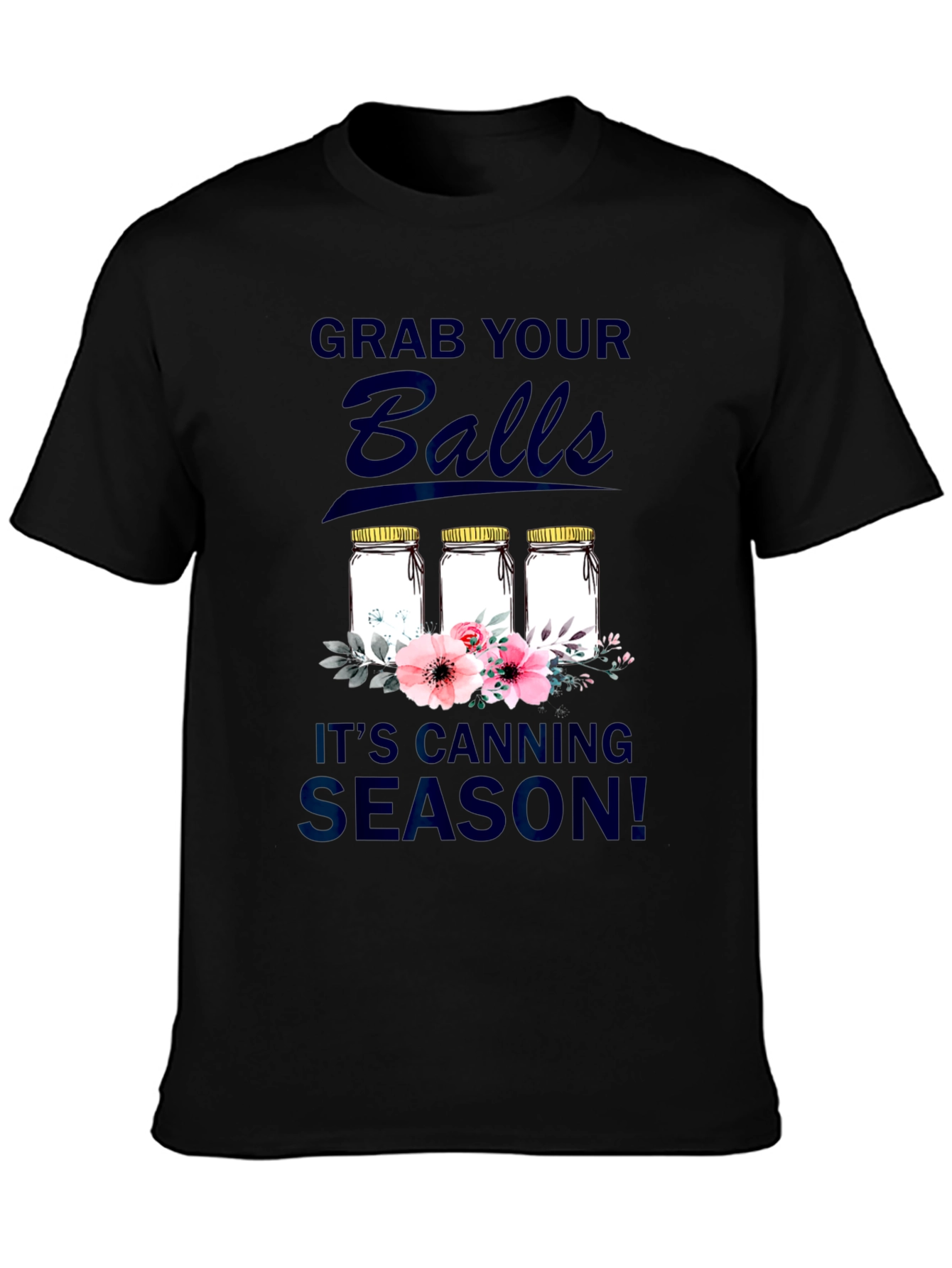 Grab Your Balls Canning Season T-Shirt