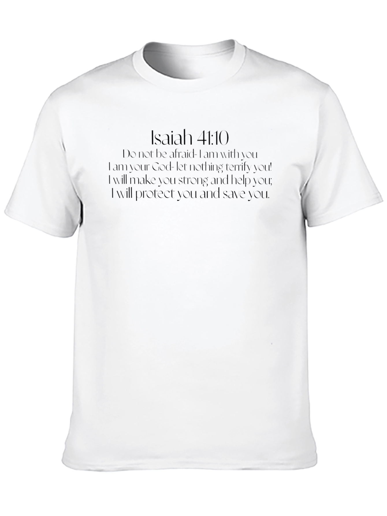 Isaiah 41:10 Christian T-Shirt