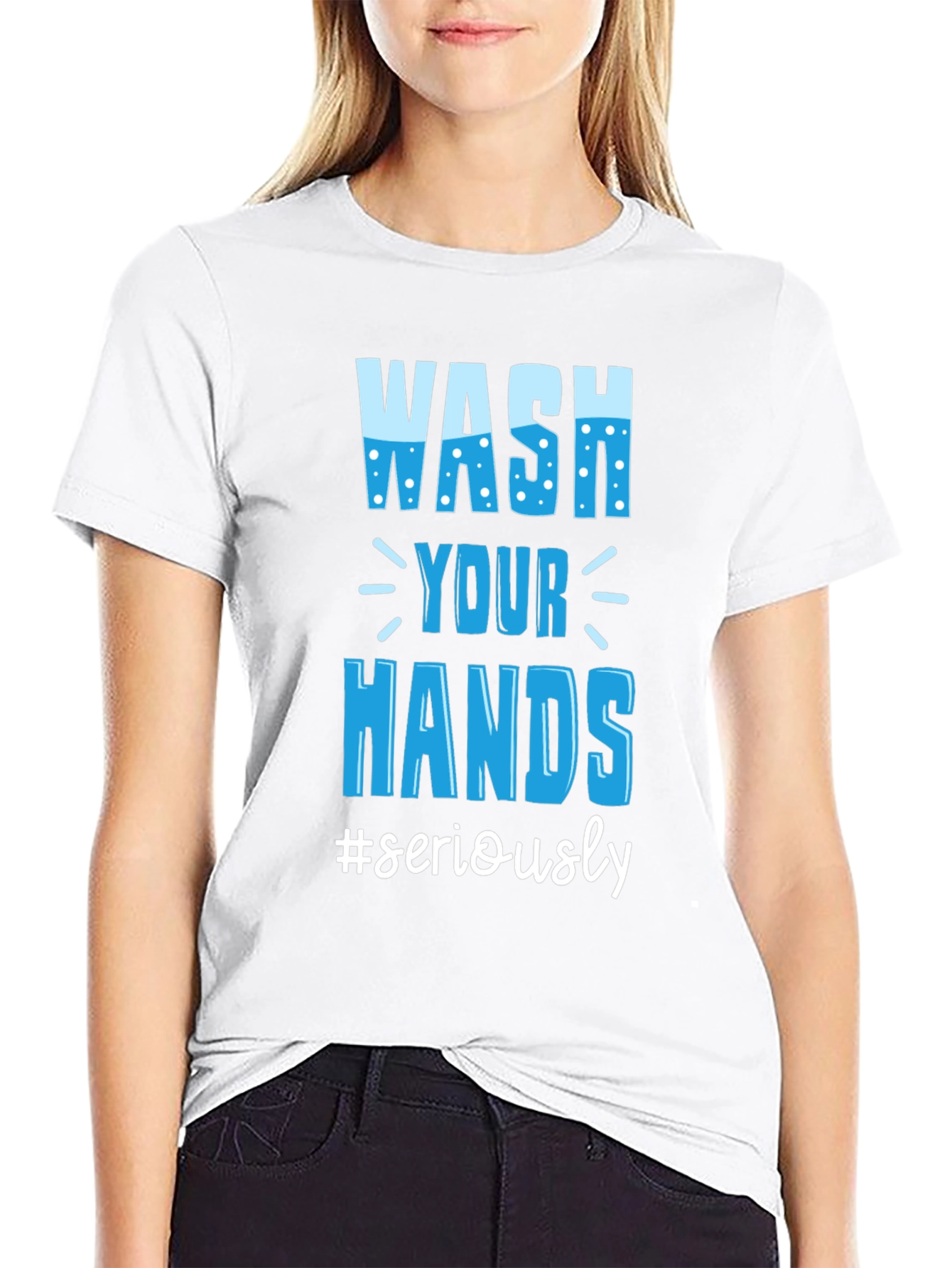 Wash Your Hands Seriously Tee