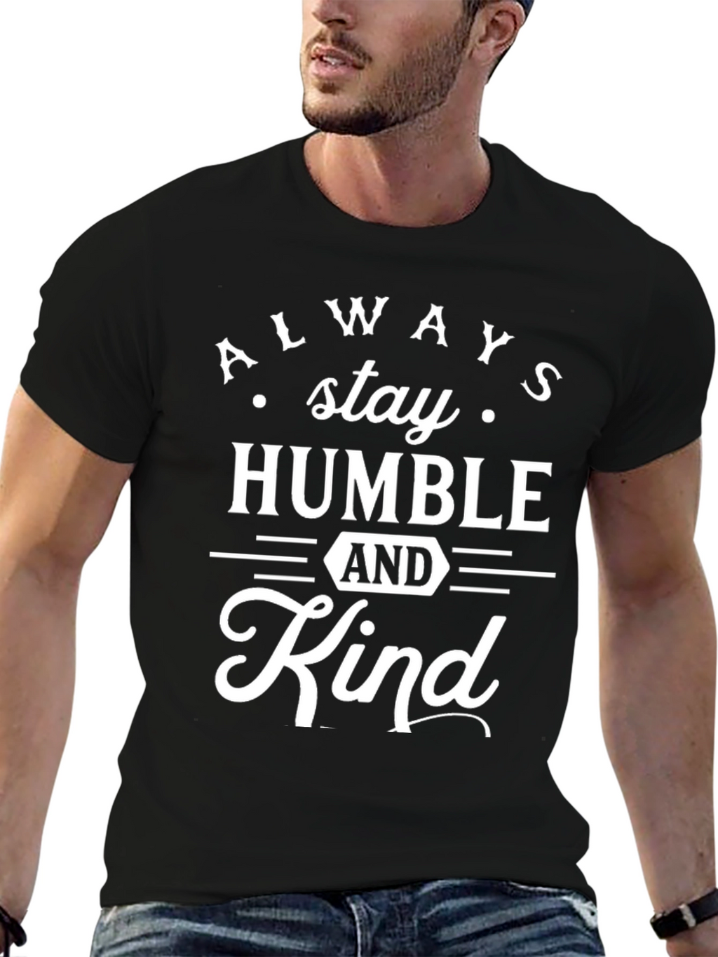 Always Stay Humble and Kind Black T-Shirt