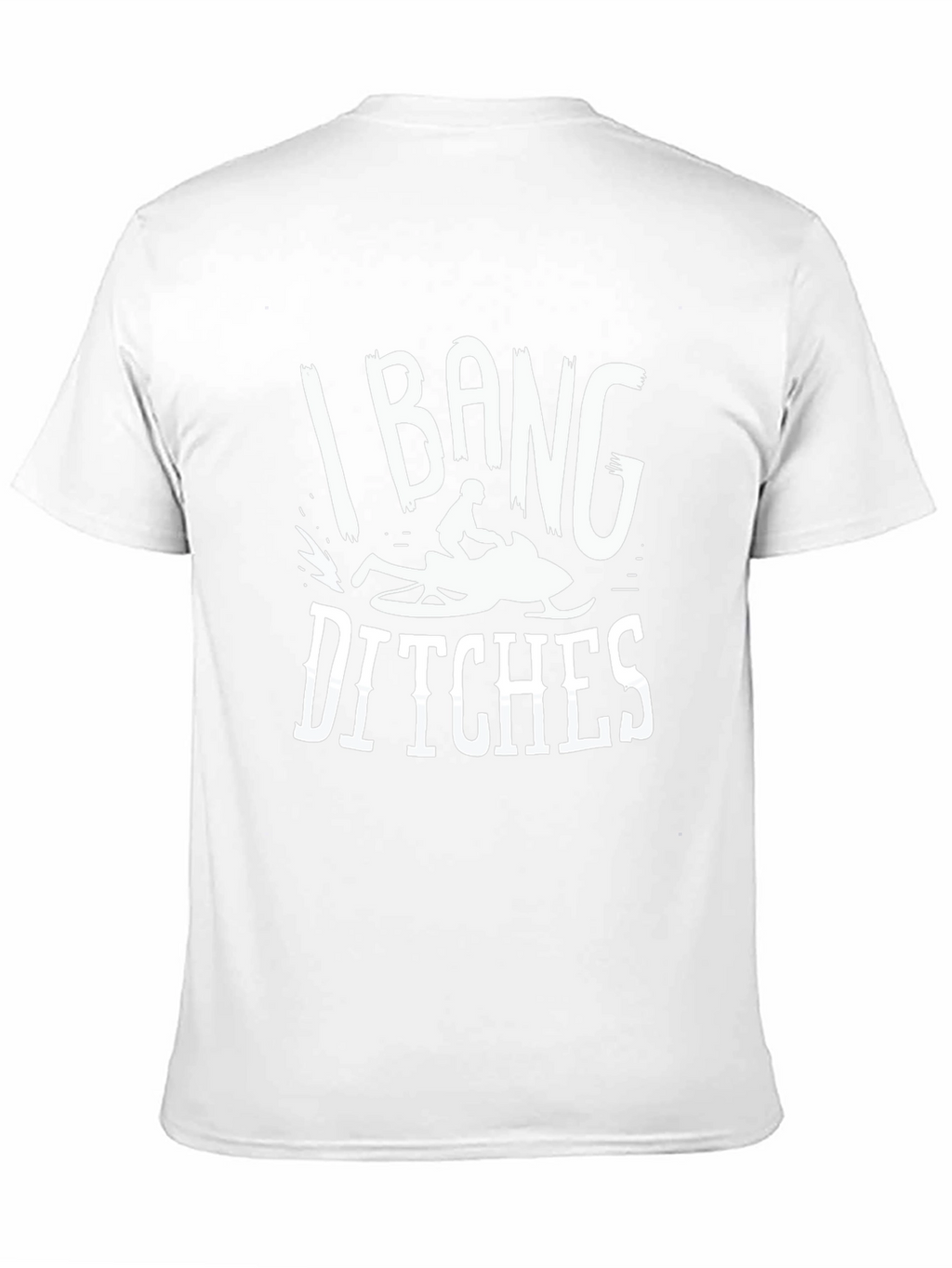 I Bang Ditches Snowmobiling Graphic Tee