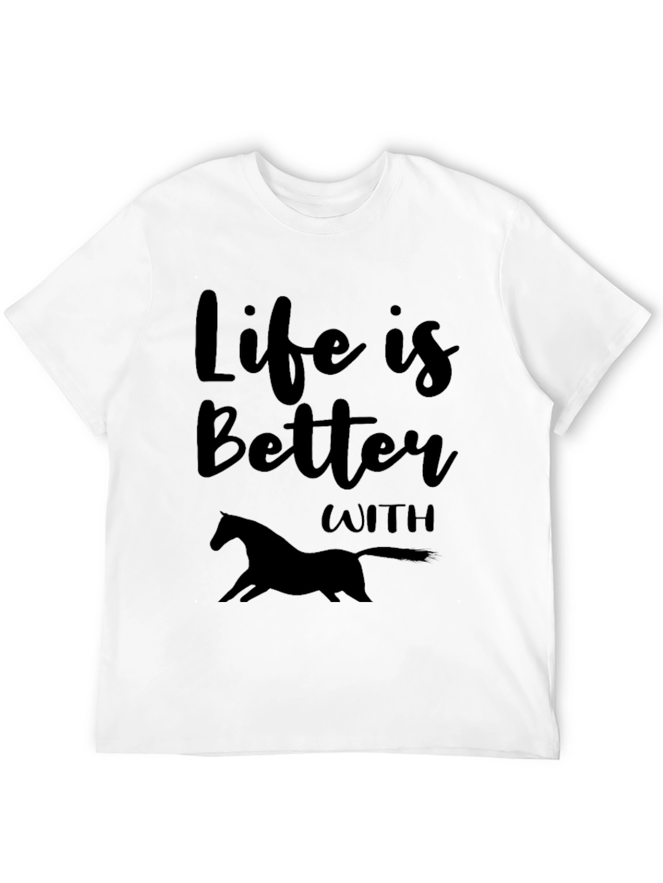 Life is Better with Horses Black T-Shirt
