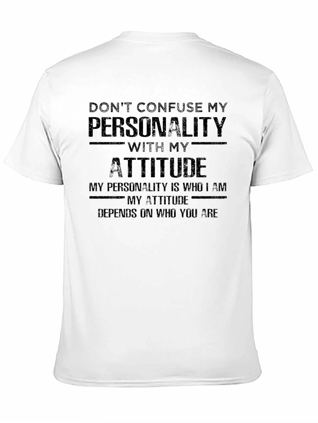 Personality Attitude Statement T-Shirt