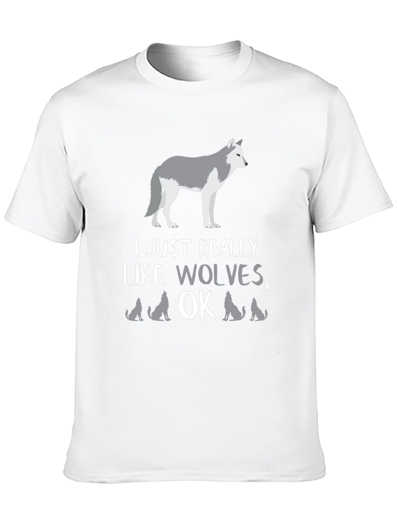 I Just Really Like Wolves OK? Graphic Tee