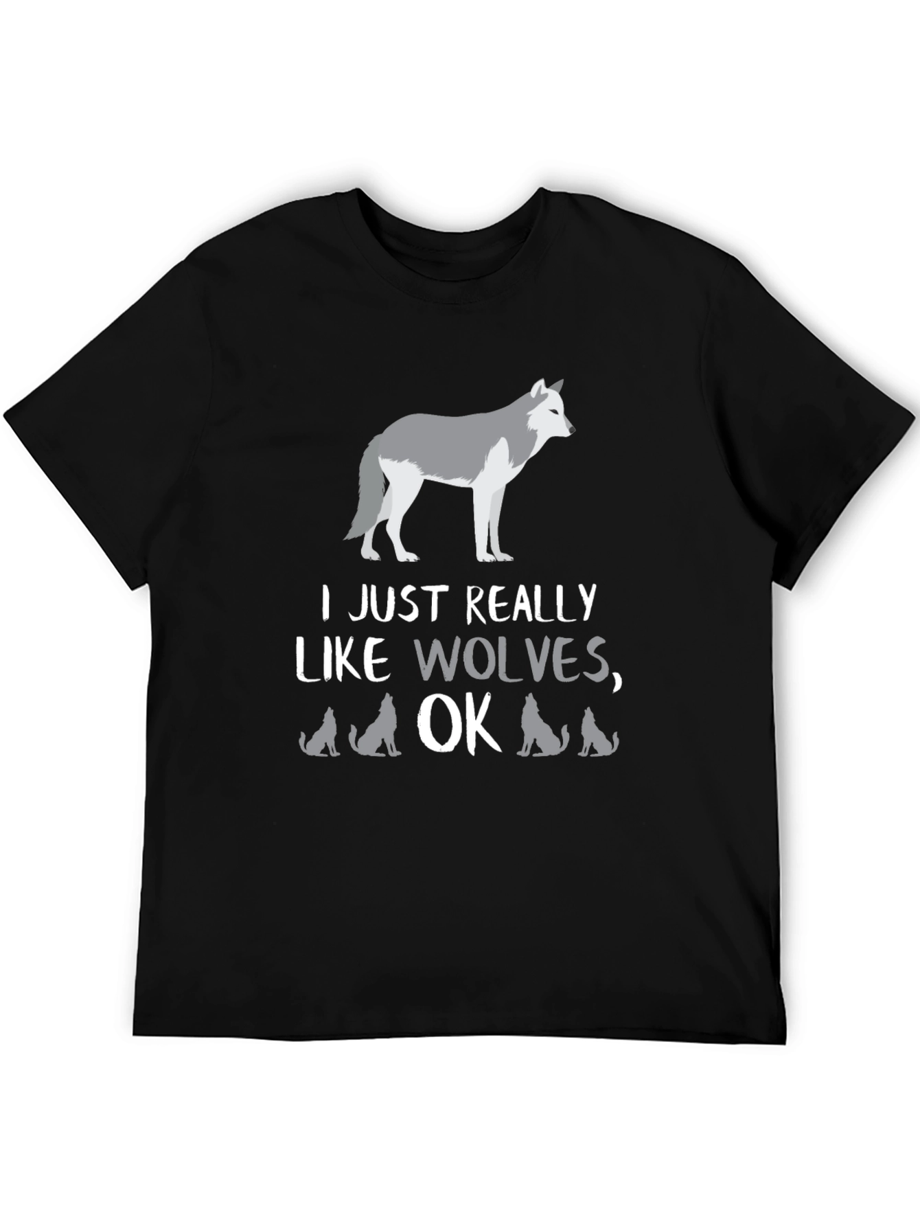 I Just Really Like Wolves OK? Graphic Tee