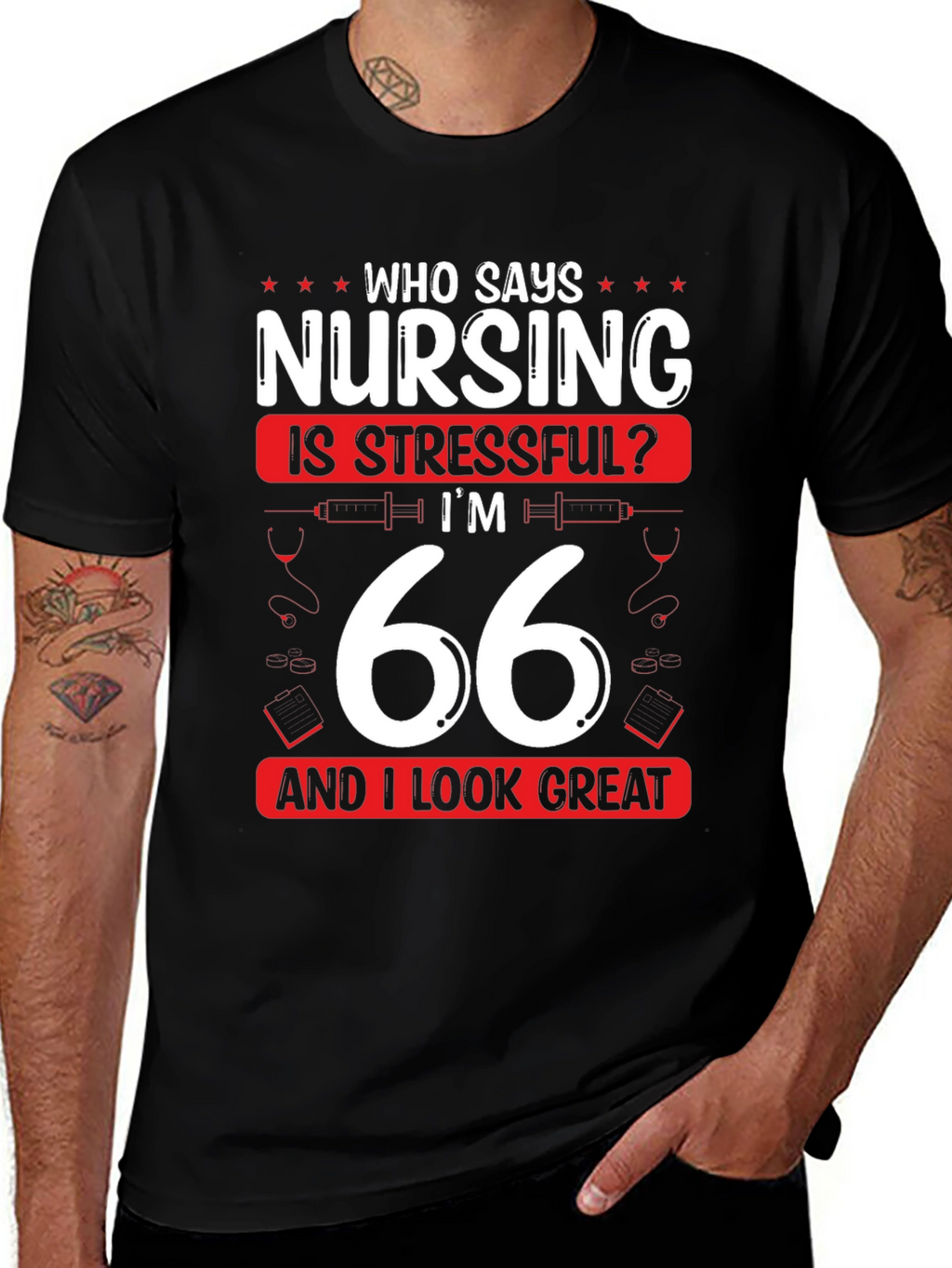 Nursing is Stressful? 66 & Great T-Shirt
