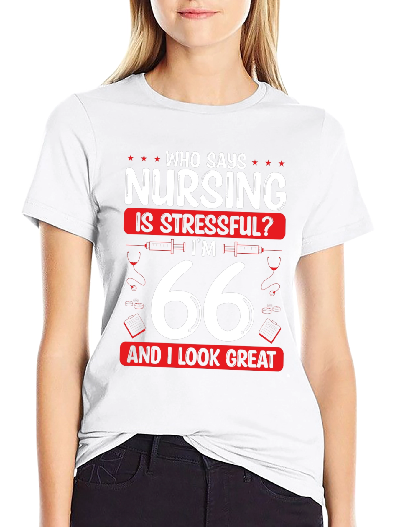 Nursing is Stressful? 66 & Great T-Shirt