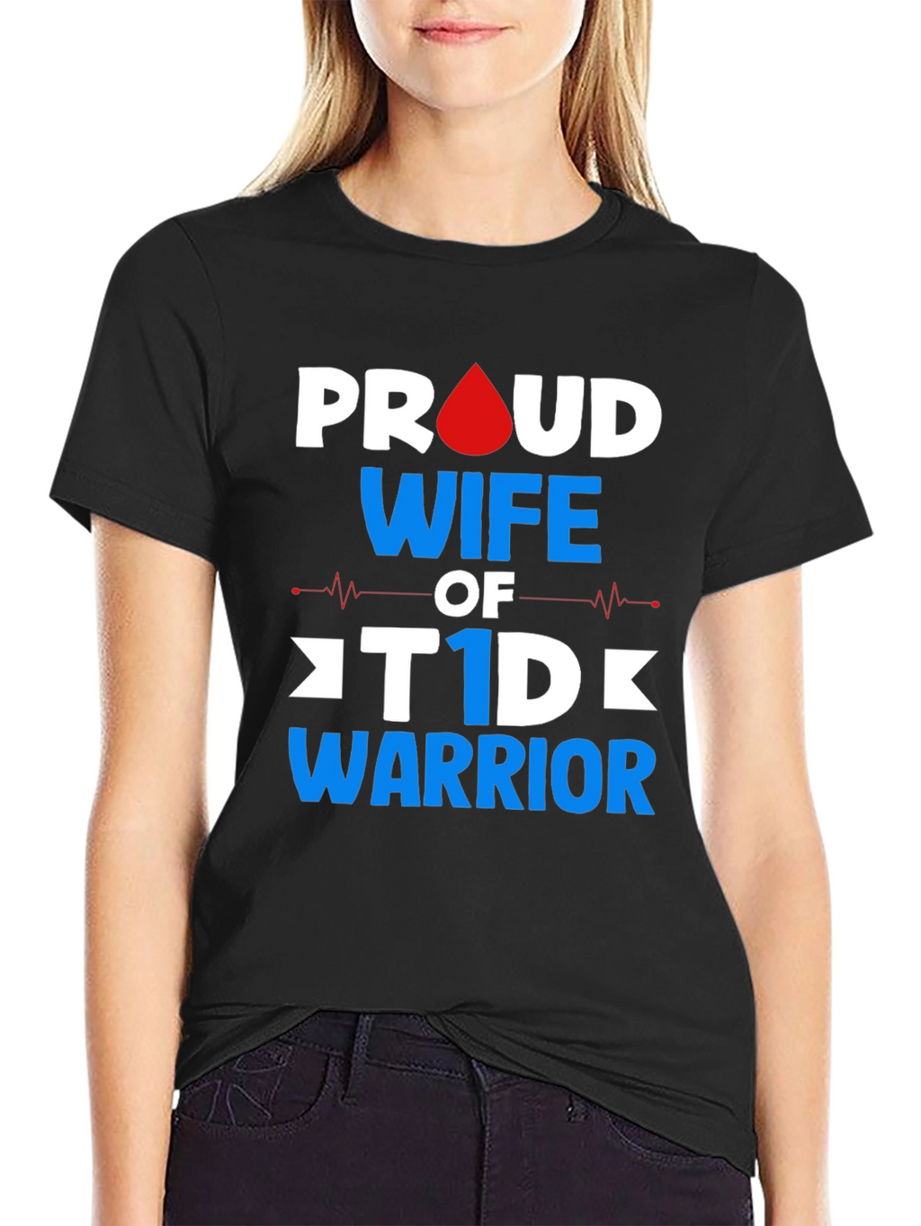 Proud Wife of T1D Warrior Graphic Tee