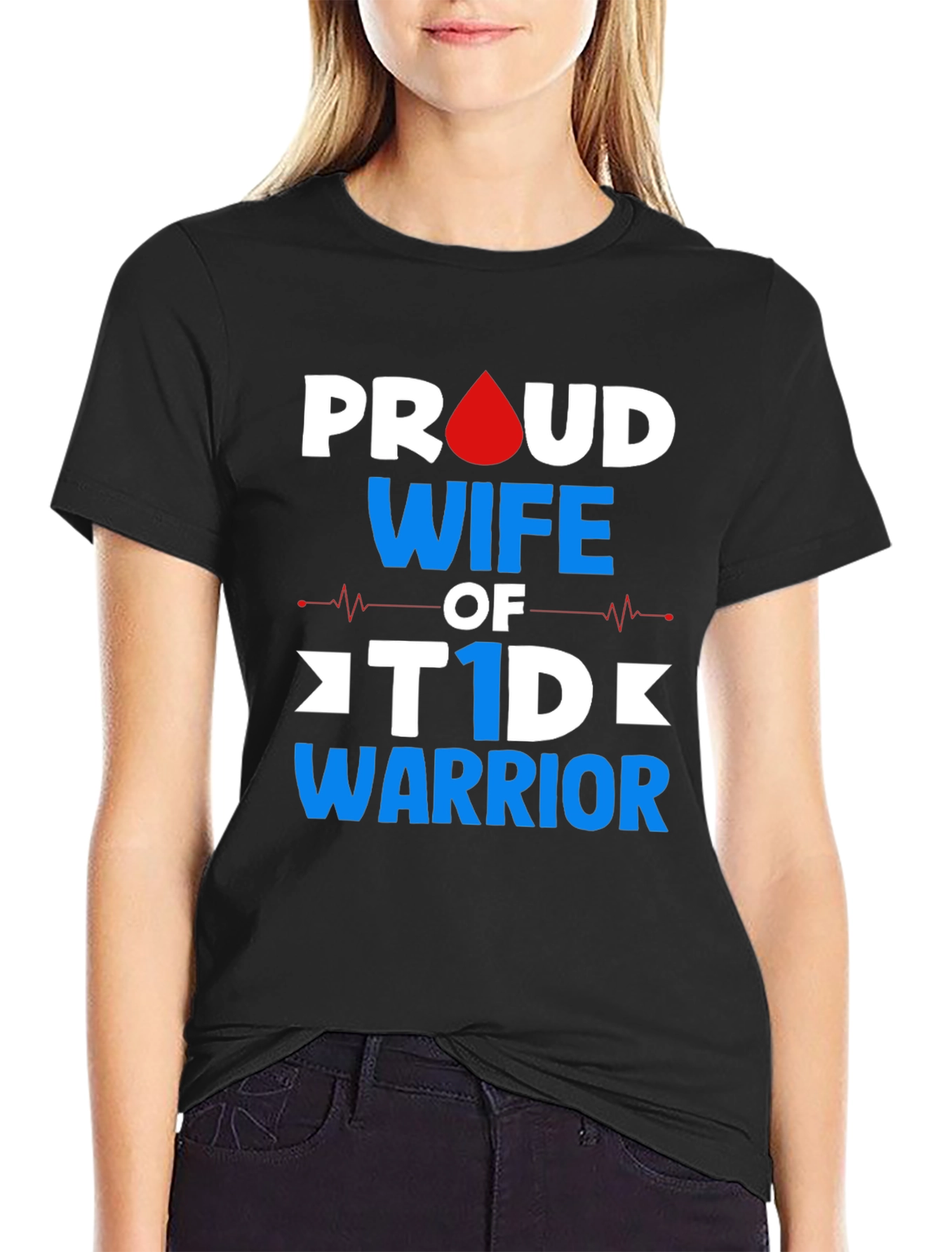 Proud Wife of T1D Warrior Graphic Tee