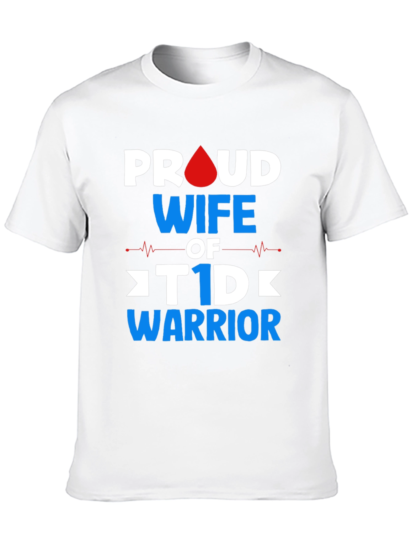 Proud Wife of T1D Warrior Graphic Tee