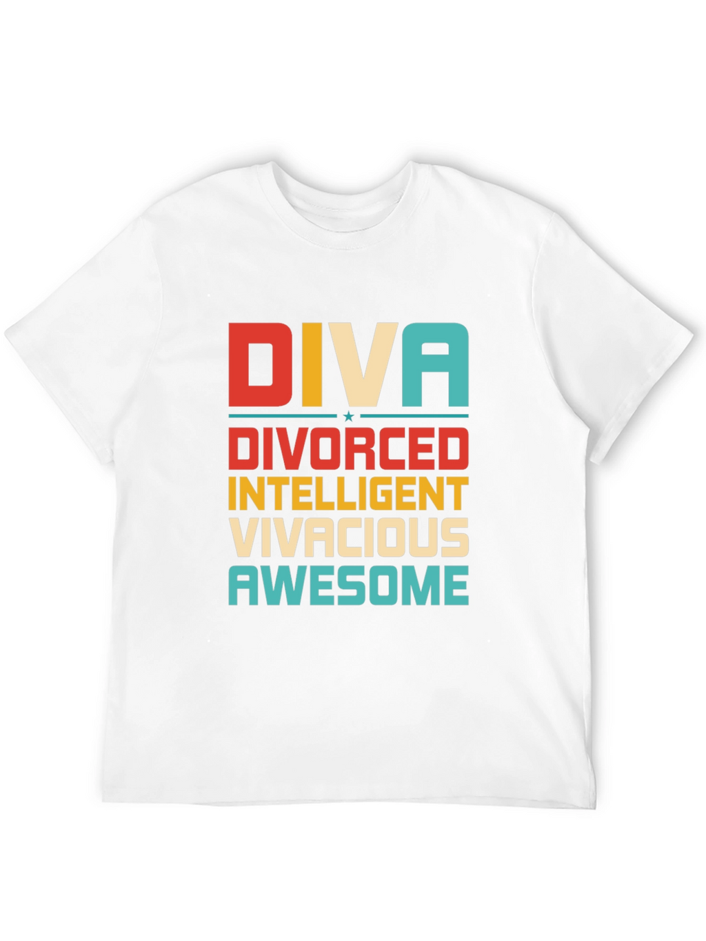 Diva Divorced Intelligent Vivacious Awesome Tee