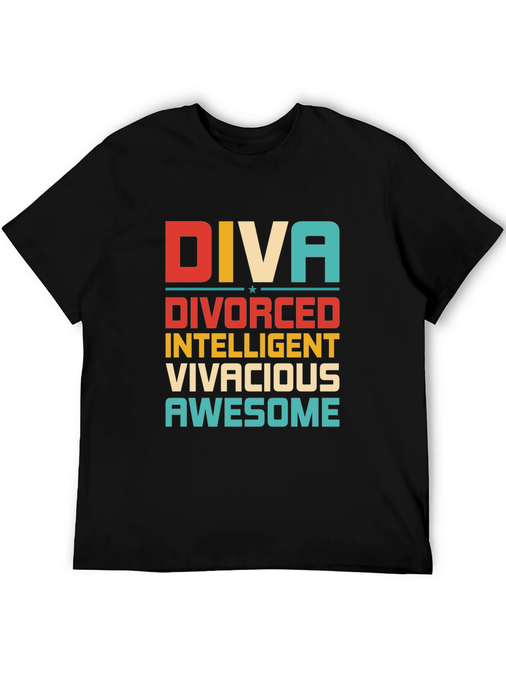 Diva Divorced Intelligent Vivacious Awesome Tee