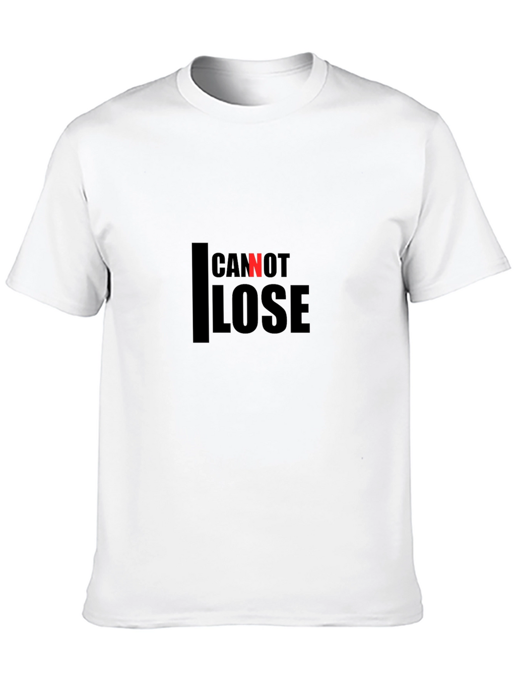 Cannot Lose Black T-Shirt
