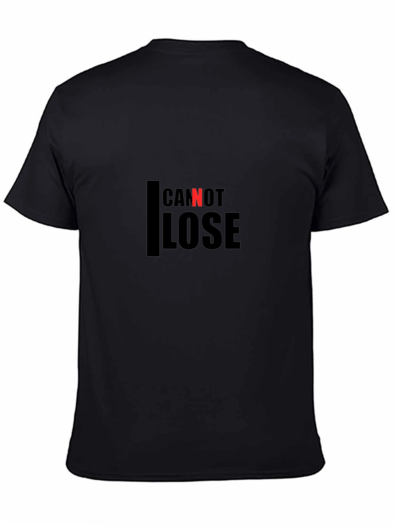 Cannot Lose Black T-Shirt