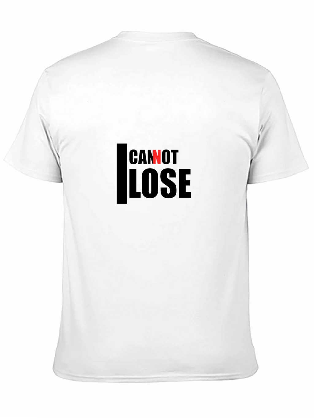 Cannot Lose Black T-Shirt