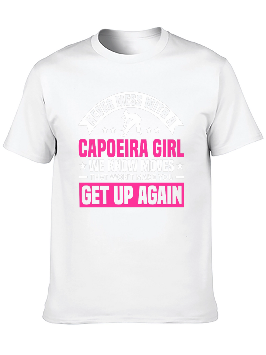 Never Mess With A Capoeira Girl Black T-Shirt