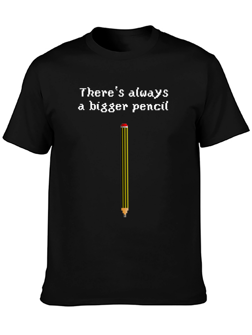 Bigger Pencil T-Shirt - Funny Pixel Art Tee