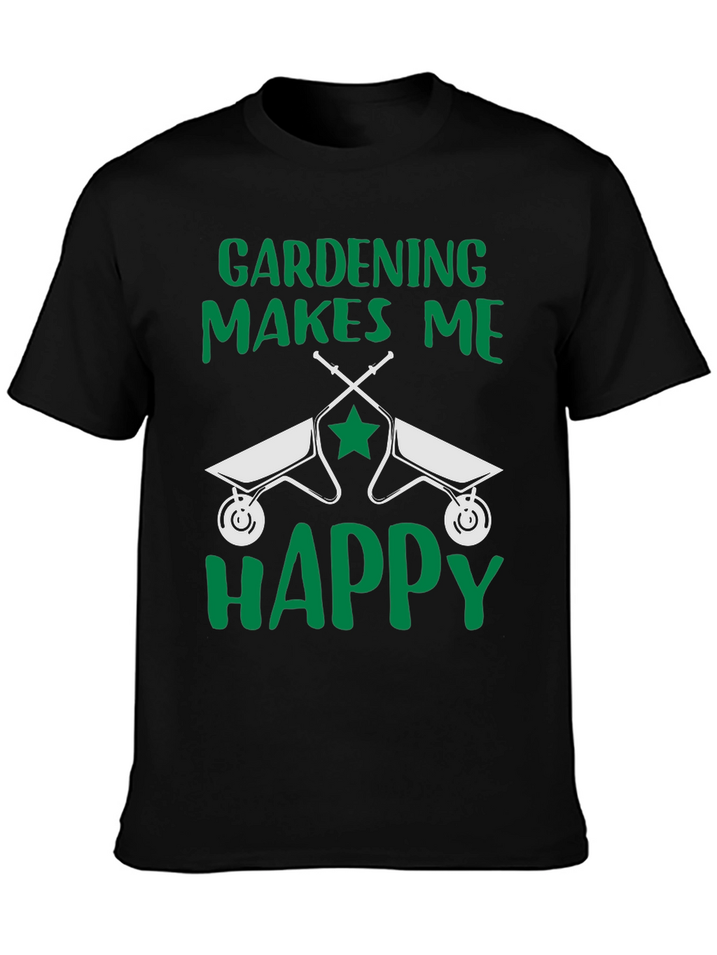 Gardening Makes Me Happy T-Shirt Funny Gardener Tee