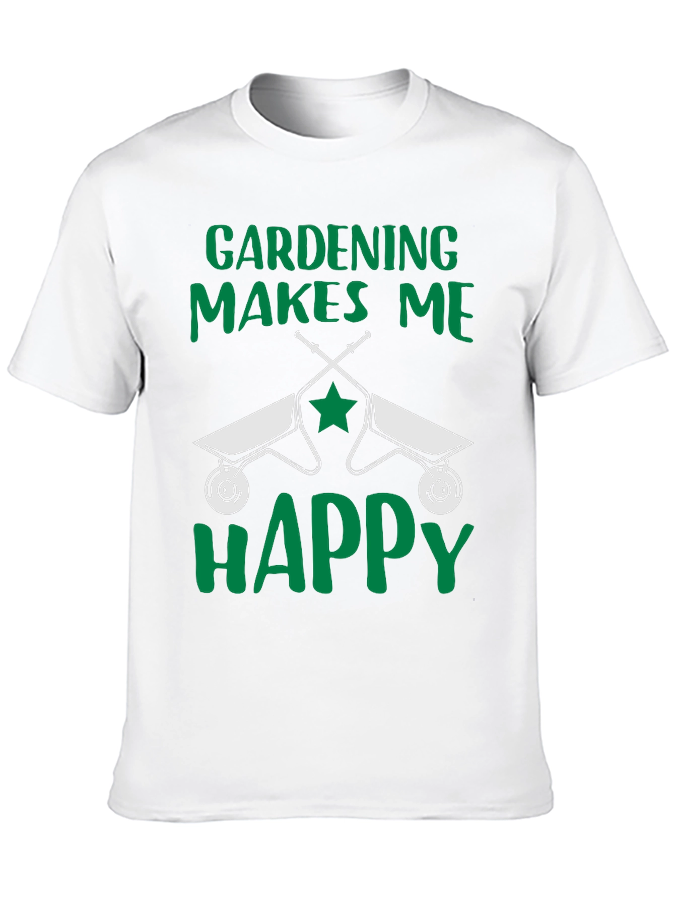 Gardening Makes Me Happy T-Shirt Funny Gardener Tee