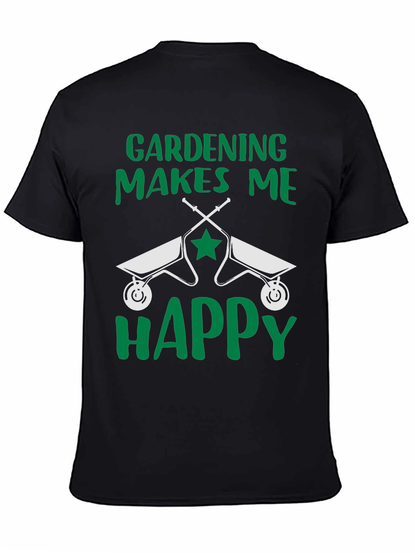 Gardening Makes Me Happy T-Shirt Funny Gardener Tee