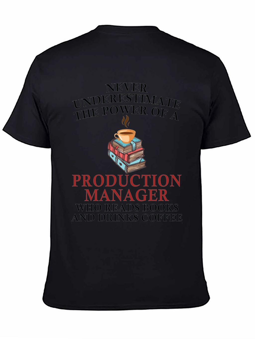 Production Manager Coffee and Books T-Shirt