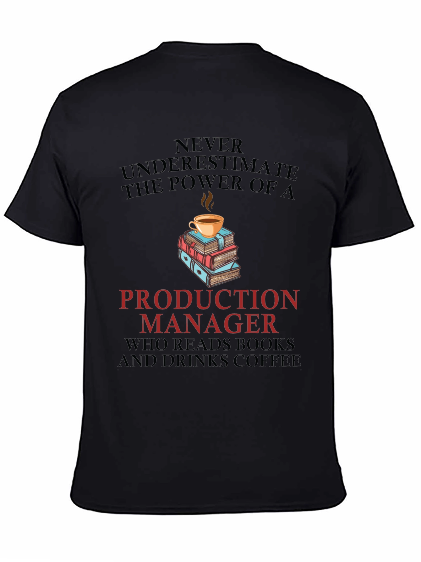 Production Manager Coffee and Books T-Shirt