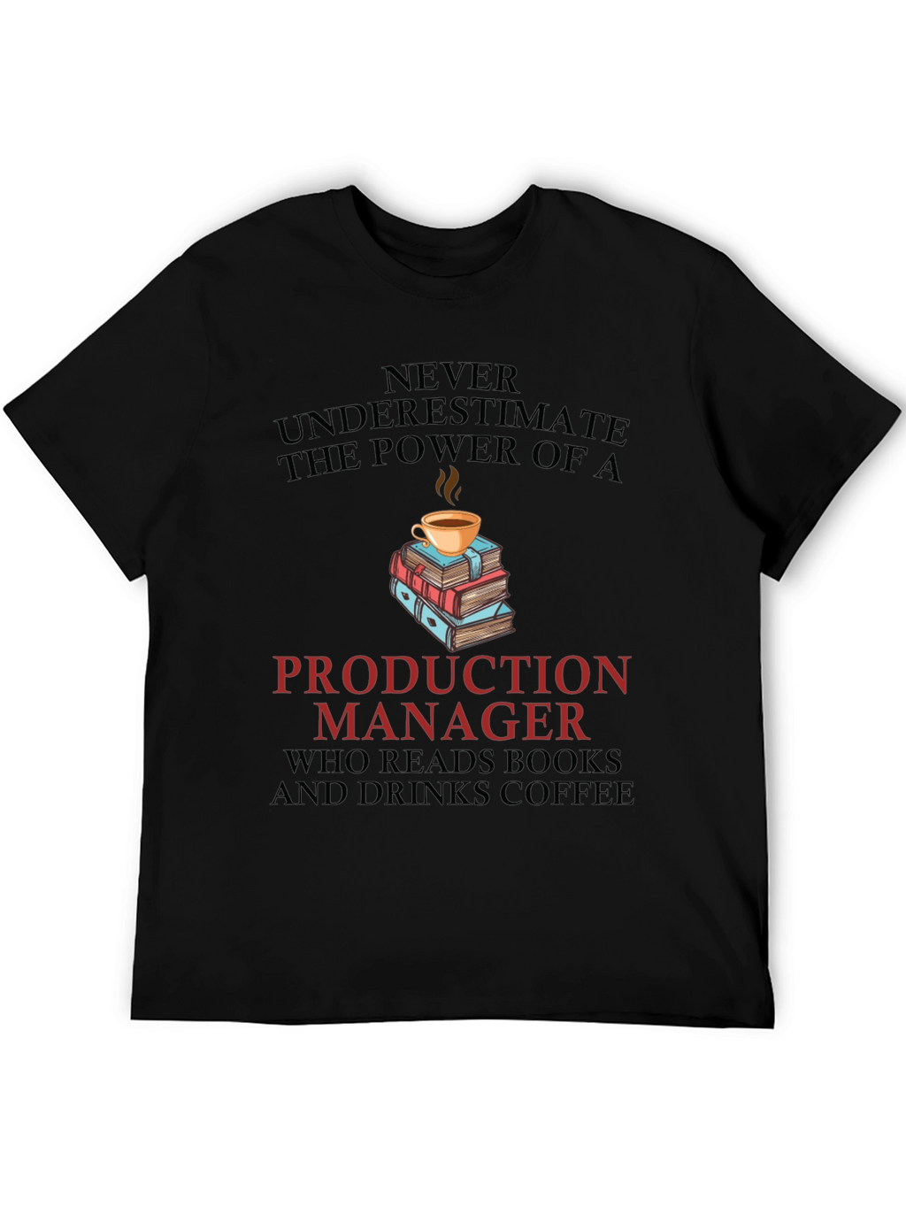 Production Manager Coffee and Books T-Shirt