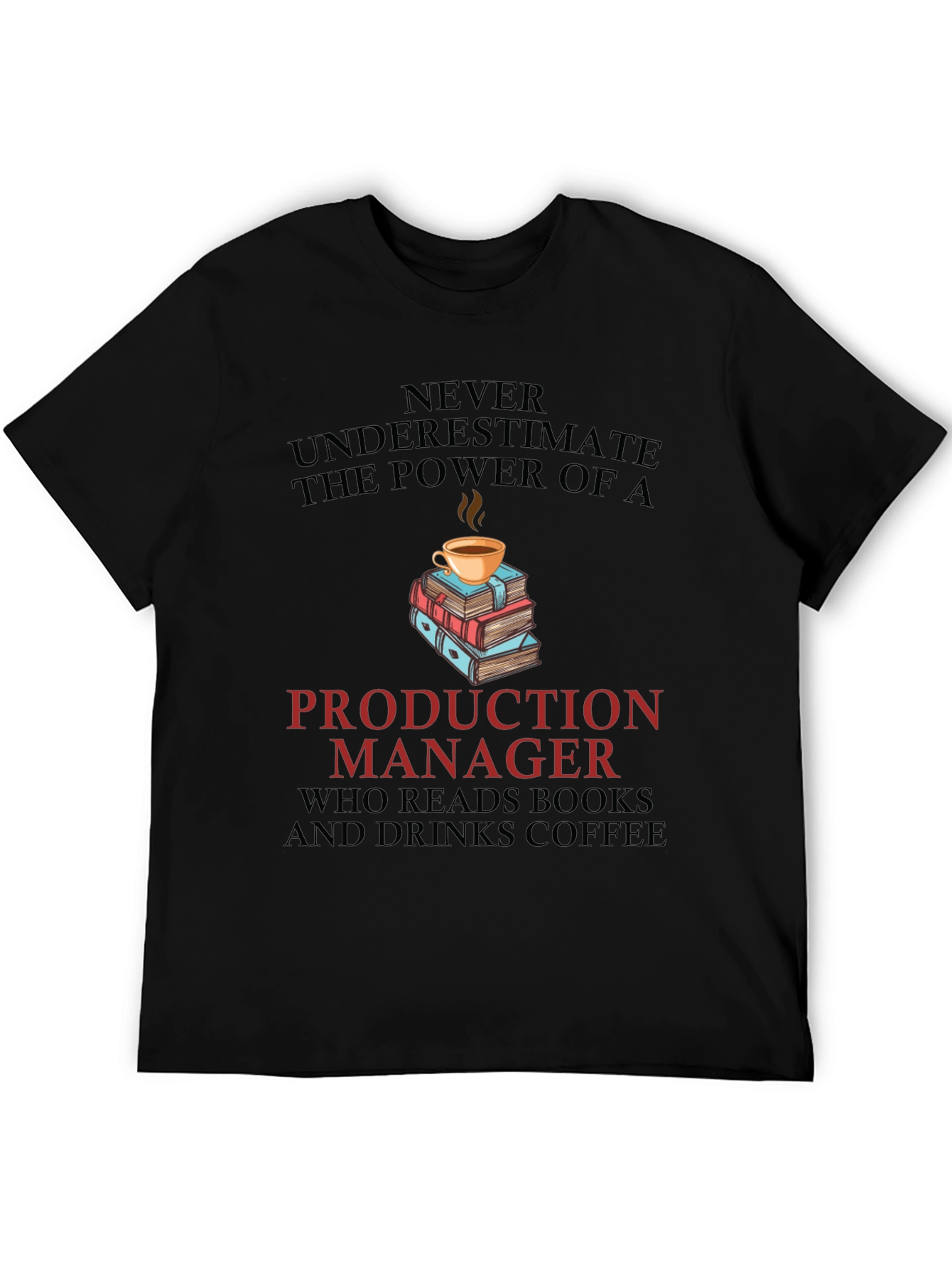 Production Manager Coffee and Books T-Shirt