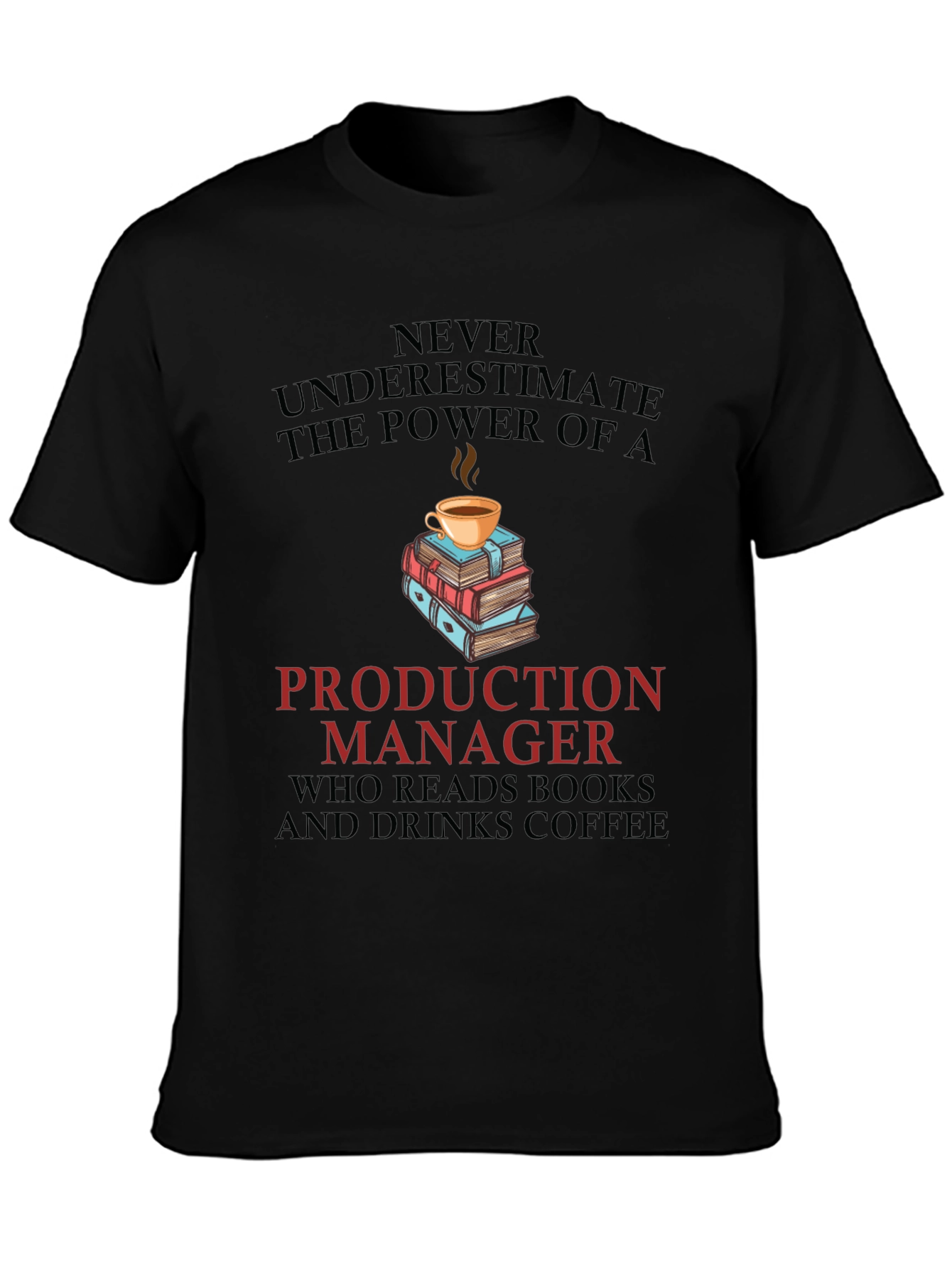Production Manager Coffee and Books T-Shirt
