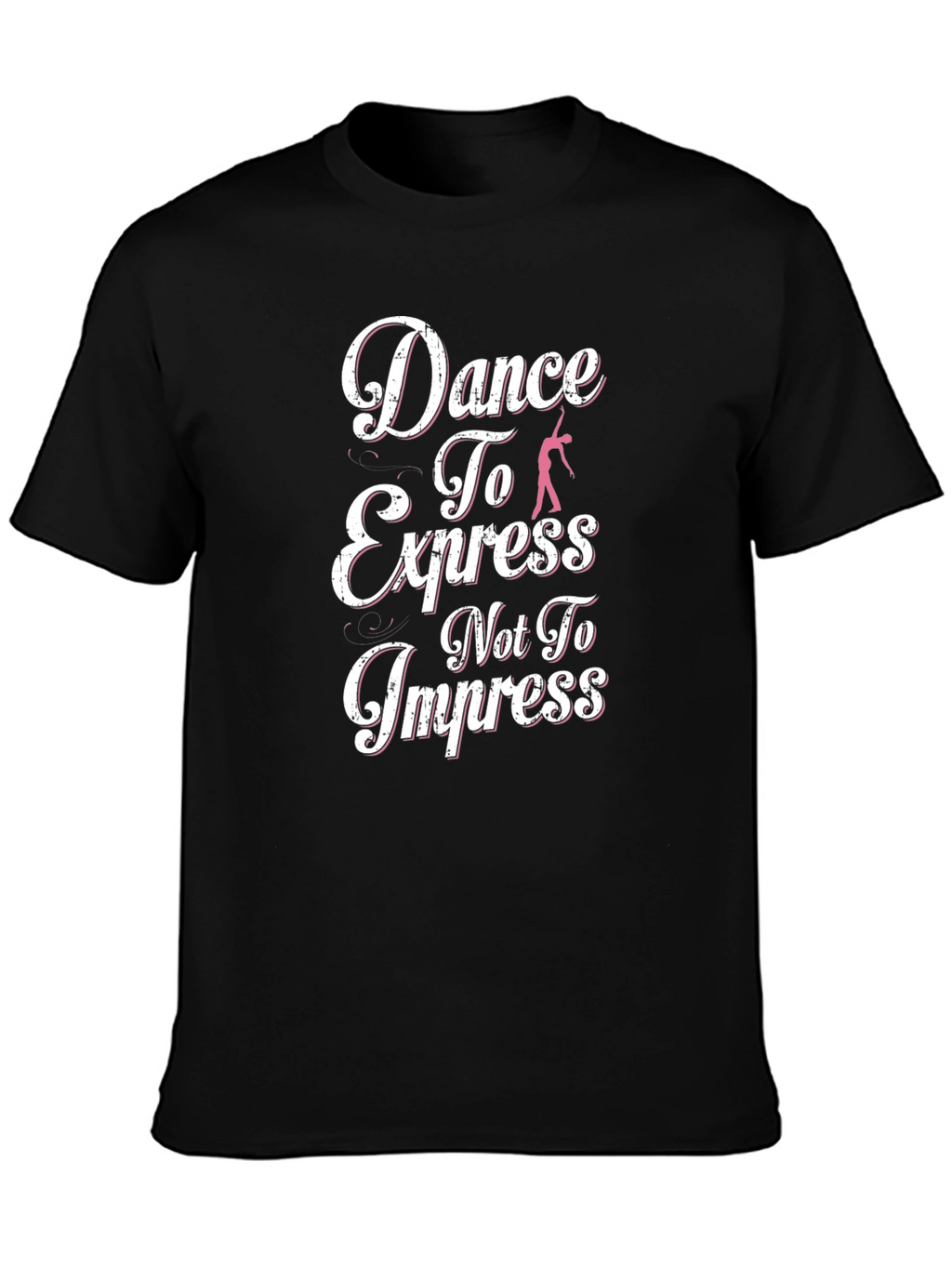 Dance to Express Graphic T-Shirt