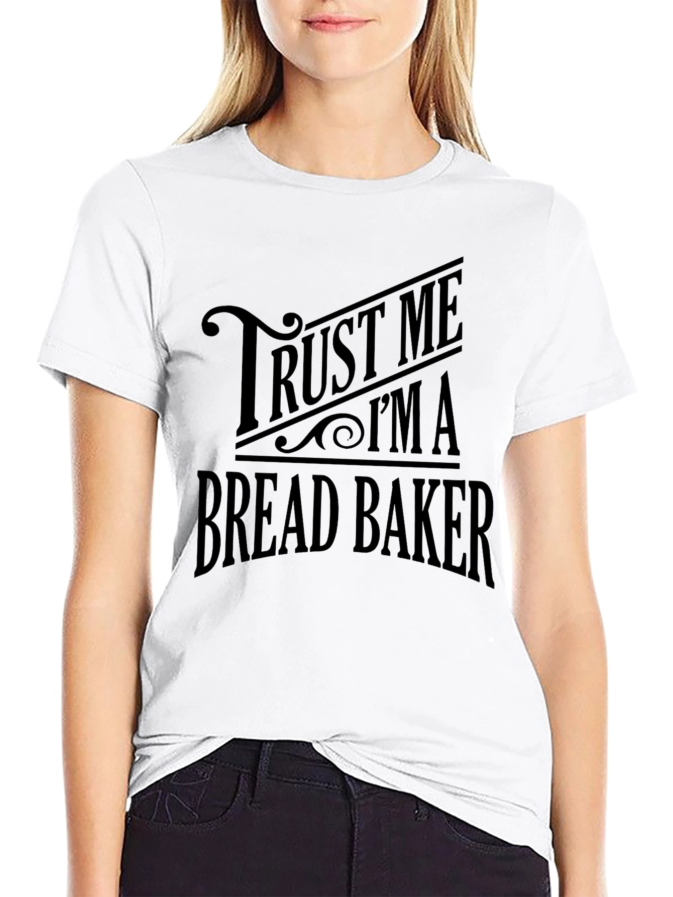 Trust Me Im a Bread Baker Graphic T-Shirt