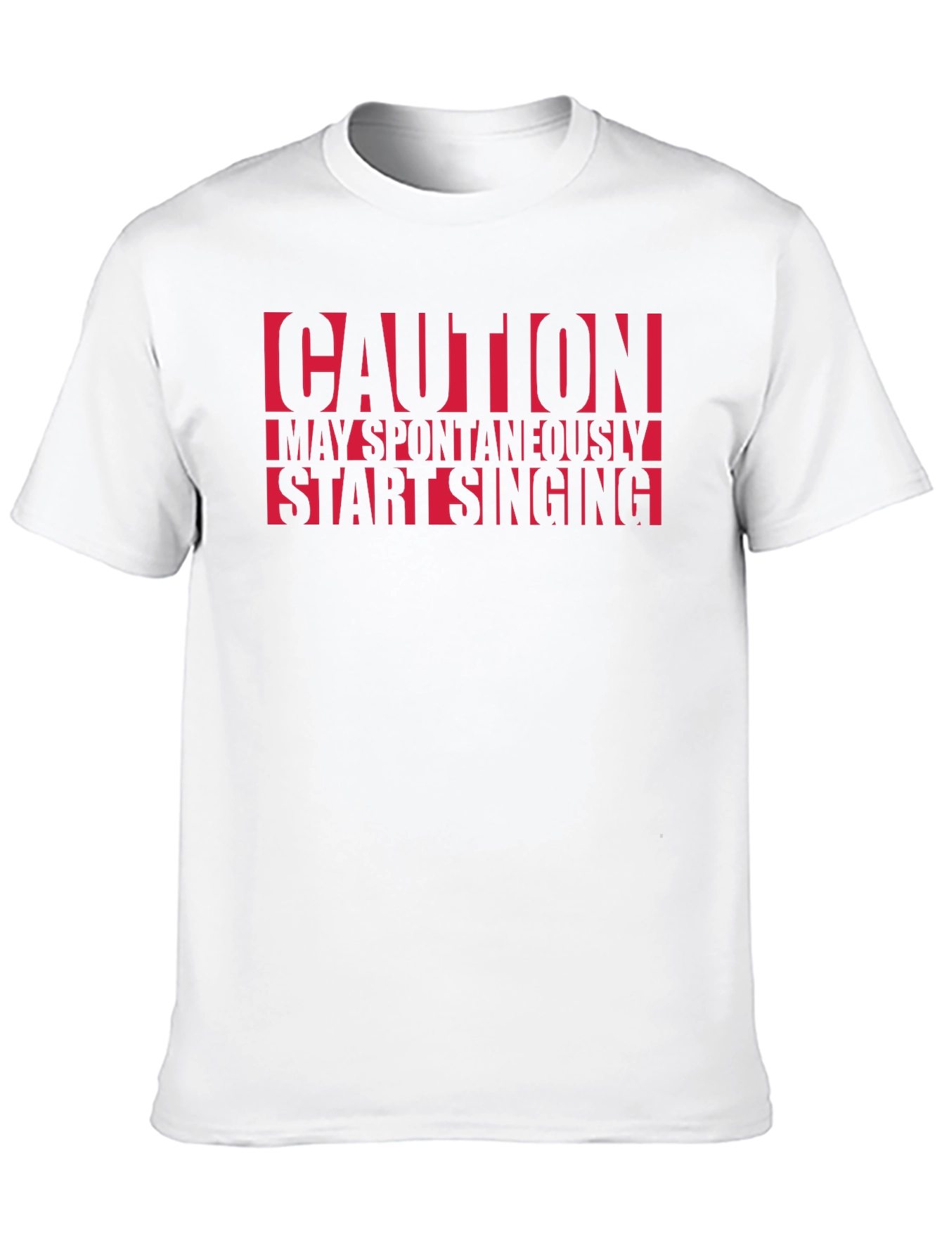 Caution May Spontaneously Start Singing T-Shirt
