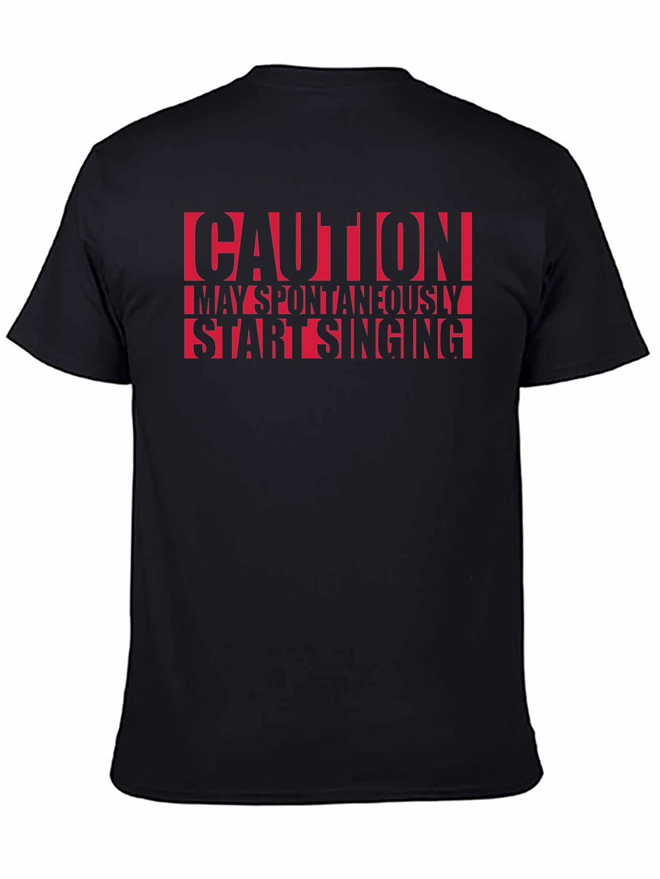 Caution May Spontaneously Start Singing T-Shirt