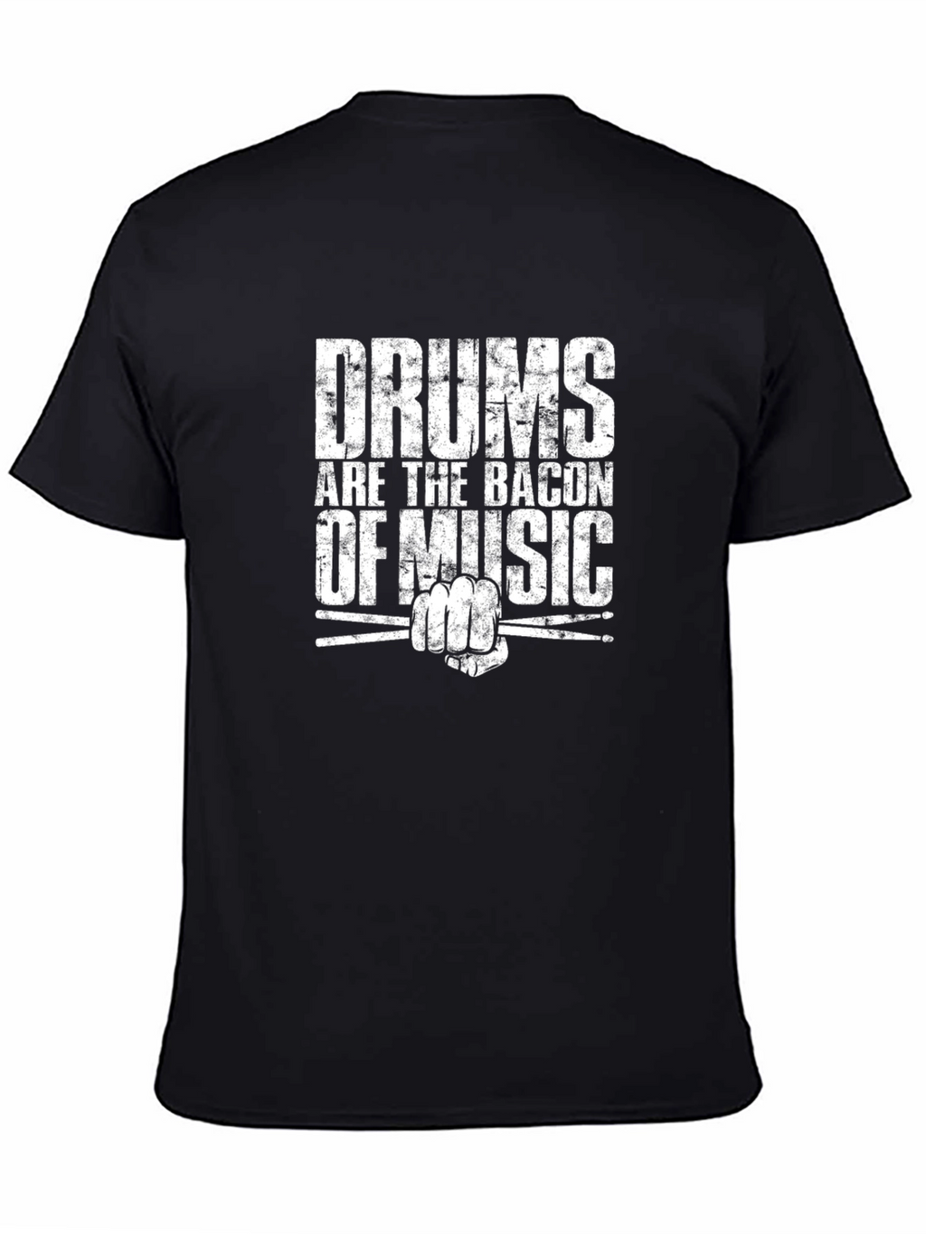 Drums Are The Bacon Of Music - Graphic T-Shirt