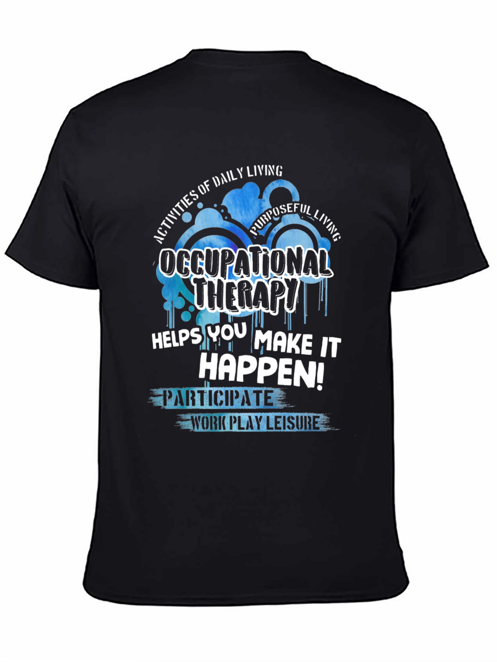 Occupational Therapy T-Shirt - Daily Living & Purposeful Living