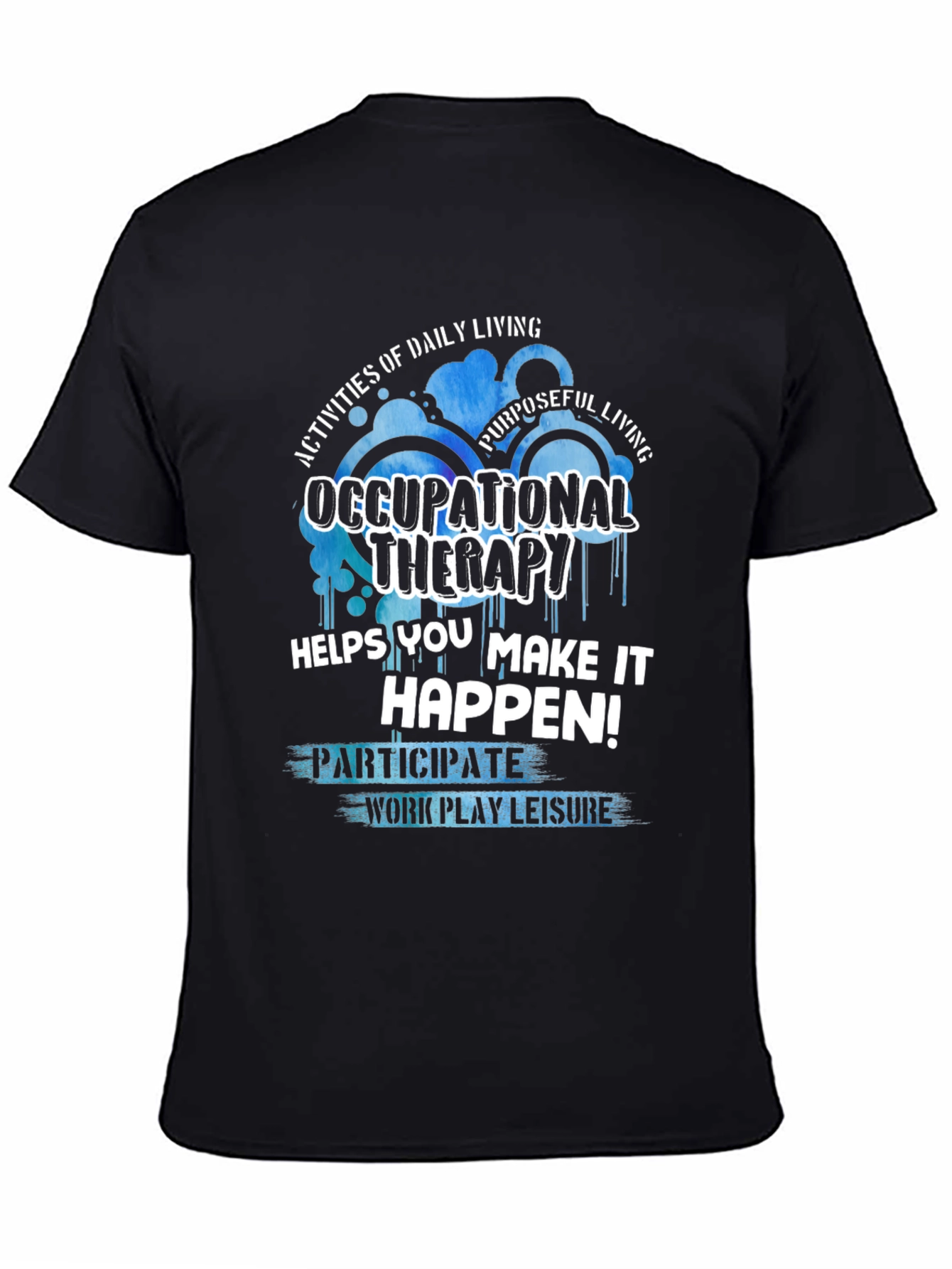 Occupational Therapy T-Shirt - Daily Living & Purposeful Living