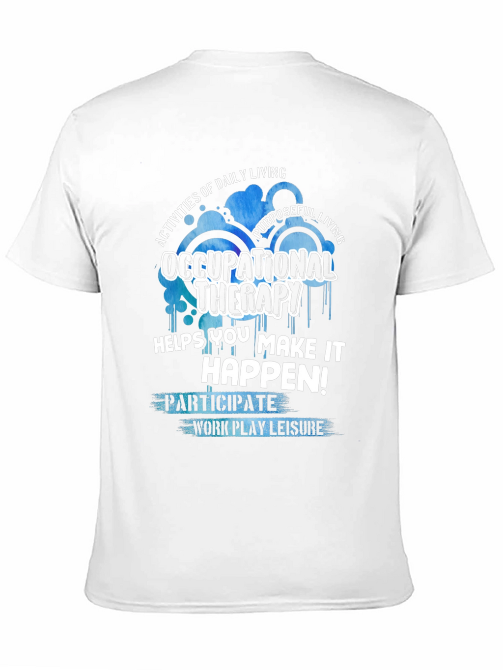 Occupational Therapy T-Shirt - Daily Living & Purposeful Living