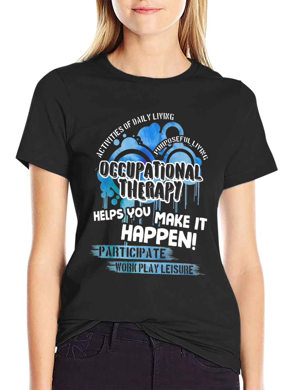 Occupational Therapy T-Shirt - Daily Living & Purposeful Living
